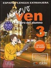 Nuevo ven. Libro del alumno. Per le Scuole superiori. Con CD Audio. Con espansione online. 3.