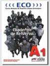 Eco A1. Cuaderno de refuerzo. Per le Scuole superiori. 1.