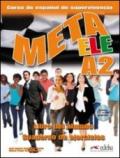 Meta ele. A2. Libro del alumno-Cuaderno de ejercicios. Con espansione online. Con CD Audio. Per le Scuole superiori