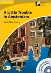 A Little trouble in Amsterdam. Con CD Audio. Con CD-ROM