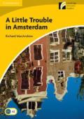 A Little trouble in Amsterdam