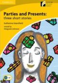 Parties and Presents: three shorts stories. Cambridge Experience Readers British English