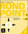 Rond Point. Cahier d'exercices. Con CD Audio. Per le Scuole superiori. 3.