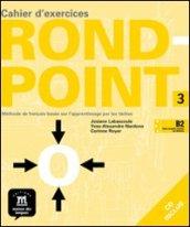 Rond Point. Cahier d'exercices. Con CD Audio. Per le Scuole superiori. 3.