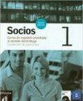 Socios. Cuaderno de ejercicios. Per gli Ist. professionali per i servizi commerciali. Con CD Audio vol.1