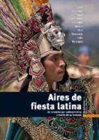 Aires de fiesta latina. Per le Scuole superiori