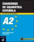 Cuadernos de gramatica espanola. A2. Ejercicios. Con CD Audio. Per le Scuole superiori. 2.