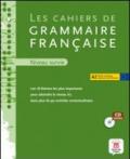 Les cahiers de grammaire francaise. A2. Con CD Audio. Per le Scuole superiori. 2.