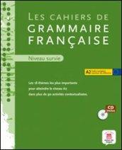 Les cahiers de grammaire francaise. A2. Con CD Audio. Per le Scuole superiori. 2.