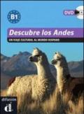 Descubre los Andes. Livello B1. Con DVD
