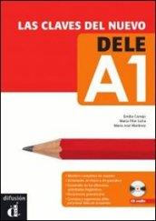 Las claves del nuevo. Dele A1. Libro del alumno. Per le Scuole superiori. Con CD Audio. Con espansione online