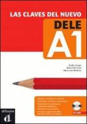 Las claves del nuevo. Dele A1. Libro del alumno. Per le Scuole superiori. Con CD Audio. Con espansione online