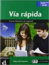 Via rapida. Libro del alumno. Per il Liceo linguistico. Con 2 CD Audio. Con e-book. Con espansione online. Vol. 2