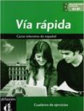 Via rapida. Cuaderno de ejercicios. Per il Liceo linguistico. Con CD Audio. Con e-book. Con espansione online
