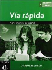 Via rapida. Cuaderno de ejercicios. Per il Liceo linguistico. Con CD Audio. Con e-book. Con espansione online