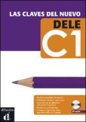 Las claves del nuevo. Dele C1. Libro del alumno. Per le Scuole superiori. Con CD Audio. Con espansione online