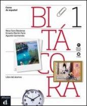 Bitacora 1. Libro del alumno. Con CD Audio. Per le Scuole superiori