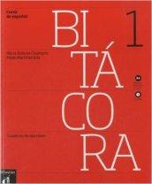 Bitacora 1. Cuaderno de ejercicios. Con CD Audio. Per le Scuole superiori