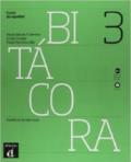 Bitacora 3. Cuaderno de ejercicios. Con espansione online. Con CD Audio. Per le Scuole superiori