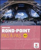 Rond-point. B1. Pas à pas. Con CD Audio. Per le Scuole superiori. 2.