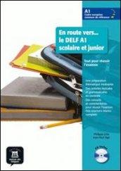 En route vers le Delf scolaire et junior A1. Livre de l'èléve. Con CD Audio. Per la Scuola media