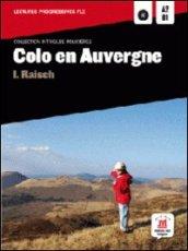 Colo en Auvergne. Con CD Audio. Per la Scuola media