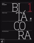 Bitacora 1. Libro del profesor. Con espansione online. Con CD Audio. Per le Scuole superiori