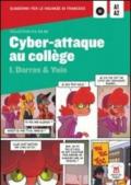 Cyber-Attaque au collège. Per la Scuola media. Con CD Audio