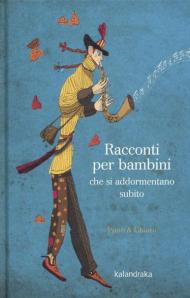 Racconti per bambini che si addormentano subito. Ediz. a colori