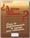 A que no sabes...? Libro del alumno. Per le Scuole superiori