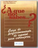 A que no sabes...? Libro del alumno. Per le Scuole superiori