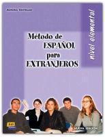 Método de espanol para extranjeros. Nivel elemental. Libro del alumno. Per le Scuole superiori