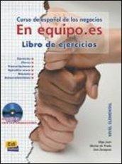 En equipo es. Libro de ejercicios. Per le Scuole superiori. Con CD Audio: 1