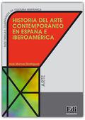 Historia del arte contemporaneo en espana e iberoamerica. Per le Scuole superiori