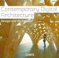 Contemporary Digital Architecture. Design & Techniques