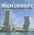 High density environments for the future