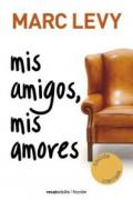 Mis Amigos, Mis Amores = My Friends, My Loves