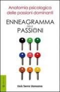Enneagramma delle passioni. Anatomia psicologica delle passioni dominanti
