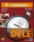 Cronometro. Manual de preparacion del Dele superior. Con CD Audio. Per le Scuole superiori (El)