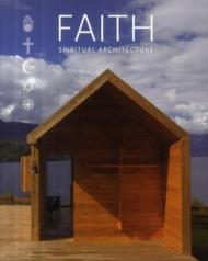 FAITH - SPIRITUAL ARCHITECTURE