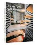 Small city apartments. Ediz. italiana, inglese, spagnola e portoghese