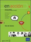 En accion. Nivel 2. Libro del alumno-Cuaderno de actividades. Con CD Audio. Per le Scuole superiori