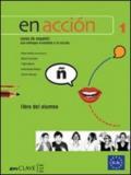 En accion. Nivel 3. Libro del alumno-Cuaderno de actividades. Con CD Audio. Per le Scuole superiori