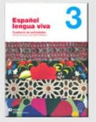 Español lengua viva. Cuaderno de actividades. Per le Scuole superiori. Con CD Audio. Con CD-ROM: 3