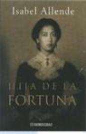 Hija de la fortuna (Spanish Edition)