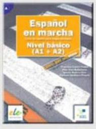 Espanol en marcha. Nivel basico A1-A2. Libro del alumno. Con CD Audio. Per le Scuole superiori