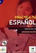 PRACTICA TU ESPANOL - EJERCICIOS DE PRONUNCIACION + CD