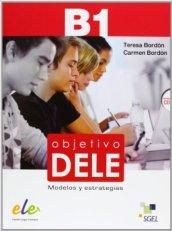 Objetivo Dele. Metodos y estrategias. Con espansione online. Per le Scuole superiori