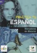 PRACTICA TU ESPANOL - MARCADORES DEL DISCURSO