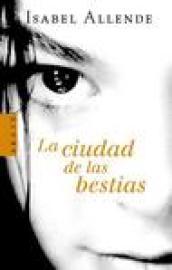 La ciudad de las Bestias (Memorias del Águila y del Jaguar 1) [Lingua spagnola]